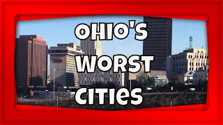 The 10 Worst Cities in Ohio 2020 - The Places you Don't Want to Live