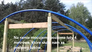 Tunel ogrodowy foliowy z rur pe 32  jak zrobic zbudowac tanim kosztem