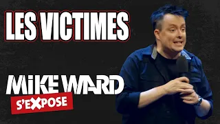 Les victimes - Mike Ward S'Expose
