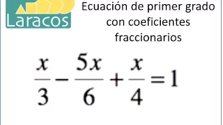 Ecuacion de primer grado con coeficientes fraccionarios (ejemplo 1)