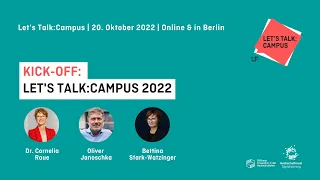 Raue, Janoschka & Stark-Watzinger - Kick-Off & how to conference - Let's Talk:Campus 2022