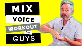 MIX VOICE WORKOUT FOR GUYS (Build Mixed Voice in 10 Minutes/Day!)