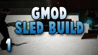 Garry's Mod: Sled Build w/ Gassy, Diction, & Utorak! #1