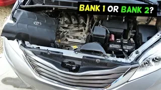 WHICH SIDE IS BANK 1 AND BANK 2 TOYOTA SIENNA 3.5 v6 engine