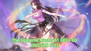 The Supreme Master S1 EP31-60 ENG SUB FULL fix BGM