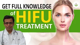 Get Full Knowledge of High Intensity Focused Ultrasound (HIFU) Treatment | Care Well Medical Centre