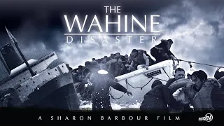 The Wahine Disaster                             Full Length Documentary