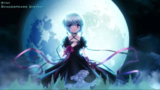 Nightcore - Stay BY Shakespears Sister