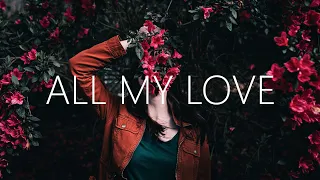 Jagsy & Tom Wilson - All My Love (Lyrics) ft. braev