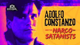 Episode 390: Adolfo Constanzo and the Narco-Satanists