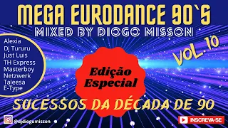 Mega Eurodance 90s Vol.10 Mixed by DiogoMisson