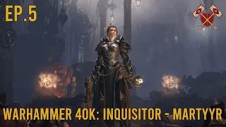 Warhammer 40k: Inquisitor - Martyr - A Sister of Battle Joins the War - Ep 5