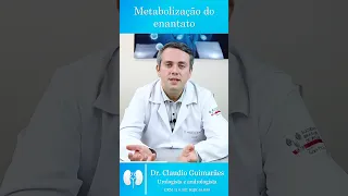 Metabolização do Enantato de Testosterona | Dr. Claudio Guimarães