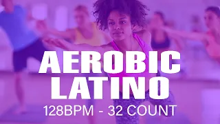 Best 2022 Aerobic Latino Hits For Cardio Dance Workout Session 128Bpm - MOTIVATIONAL SONGS