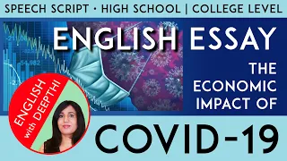 English Essay Economic Impact of COVID -19, Effect of Coronavirus, High School College Speech Script