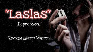 LASLAS | DEPRESYON | Spoken Word Poetry | Juan trend PH