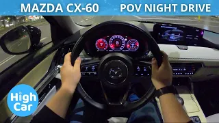 MAZDA CX-60 PHEV 327HP TAKUMI 2024 | POV NIGHT DRIVE 4K