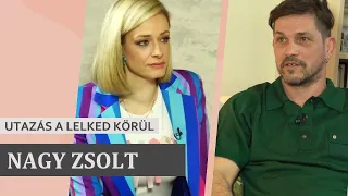 NAGY ZSOLT - UTAZÁS A LELKED KÖRÜL