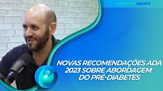 Novas recomendações ADA 2023 sobre abordagem do pré-diabetes