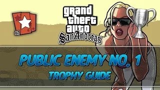 Grand Theft Auto: San Andreas | Public Enemy No. 1 Trophy Guide