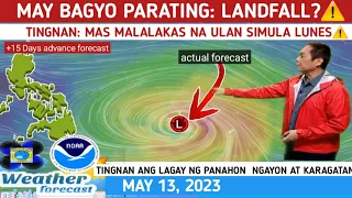 MAY BAGYO PARATING NA⚠️: MAS MAULAN NA NEXTWEEK| TINGNAN DITO| WEATHER UPDATE TODAY MAY 13, 2023