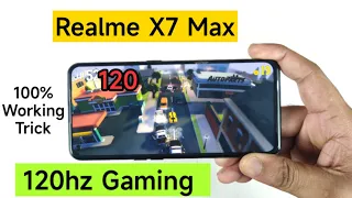 Realme X7 Max 120hz Gaming 100% working After Using this trick