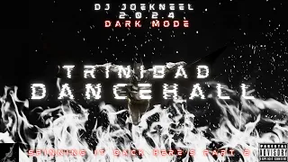 Trinibad Mix 2024 PT.2 TriniDancehall Mix 2024 (Kman 6ixx,Vybz Kartel, Teejay & More)[DJ JoeKneel]