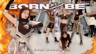 [KPOP IN PUBLIC] ITZY - 'BORN TO BE' dance cover by REFLECTION crew