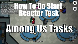 How To Do Start Reactor Task (Among Us)