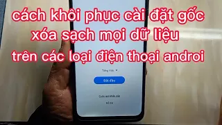 cách xóa sạch mọi dữ liệu khôi phục cài đặt gốc điện thoại samsung