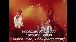 Bohemian Rhapsody  - Fukuoka, Japan  March 26th, 1976 early show