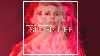 Yinon Yahel ft Meital De Razon - Super Life