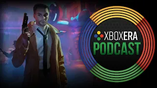 The XboxEra Podcast | LIVE | Episode 137 - "What's Old is New" with MVG