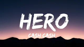 Cash Cash - Hero (Lyrics) ft. Christina Perri | Ruth B, Sam Smith...(Mix Lyrics)