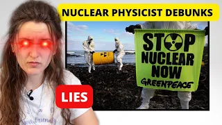 Nuclear Physicist DEBUNKS Greenpeace Nuclear Energy LIES