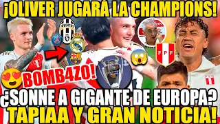 OLIVER SONNE JUGARÍA CHAMPIONS LEAGUE con GIGANTE EUROPEO! TAPIA Y GRAN NOTICIA a FOSSATI y PERÚ