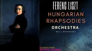Liszt - Hungarian Rhapsodies Nos.2,1,3,4,5,6 Orchestra + P° (reference recording : Willi Boskovsky)