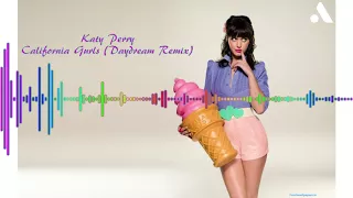 Katy Perry - California Gurls (Daydream Remix)