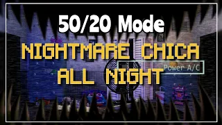 UCN | 50/20 Mode but Nightmare Chica wants to eat me but i let her but i Don't Let her