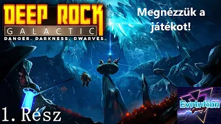 Deep Rock Galactic - Egy nagyon baszó bányászós játék! - 1.Rész