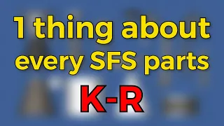1 Thing About Every SFS Parts (#3)