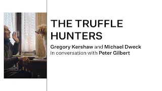 The Truffle Hunters: A Conversation with the Filmmakers