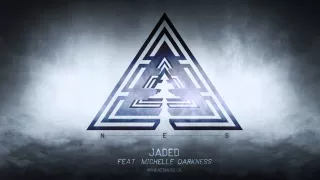 N.E.S. - Jaded feat  Michelle Darkness