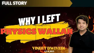 Why I left Physics Wallah(PW)?