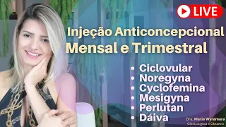 LIVE| Injeção Anticoncepcional Mensal e Trimestral | Tudo que você precisa saber