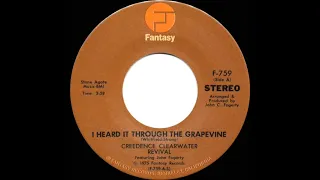 1970/1976 - Creedence Clearwater Revival - I Heard It Through The Grapevine (45 single version)