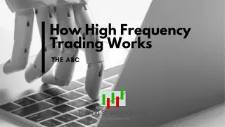 How High frequency Trading Works – The ABCs