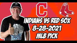 MLB Pick Today Cleveland Indians vs Boston Red Sox 8/28/21 MLB Betting Pick and Prediction