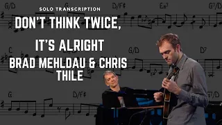 Don't Think Twice, It's Alright - Chris Thile & Brad Mehldau (Mandolin Solo Transcription)