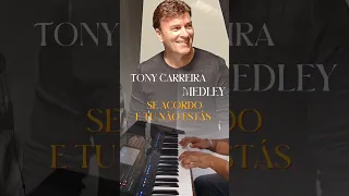 Medley - TONY CARREIRA (Acomp. Piano @SoloMusicPedroMesquita )